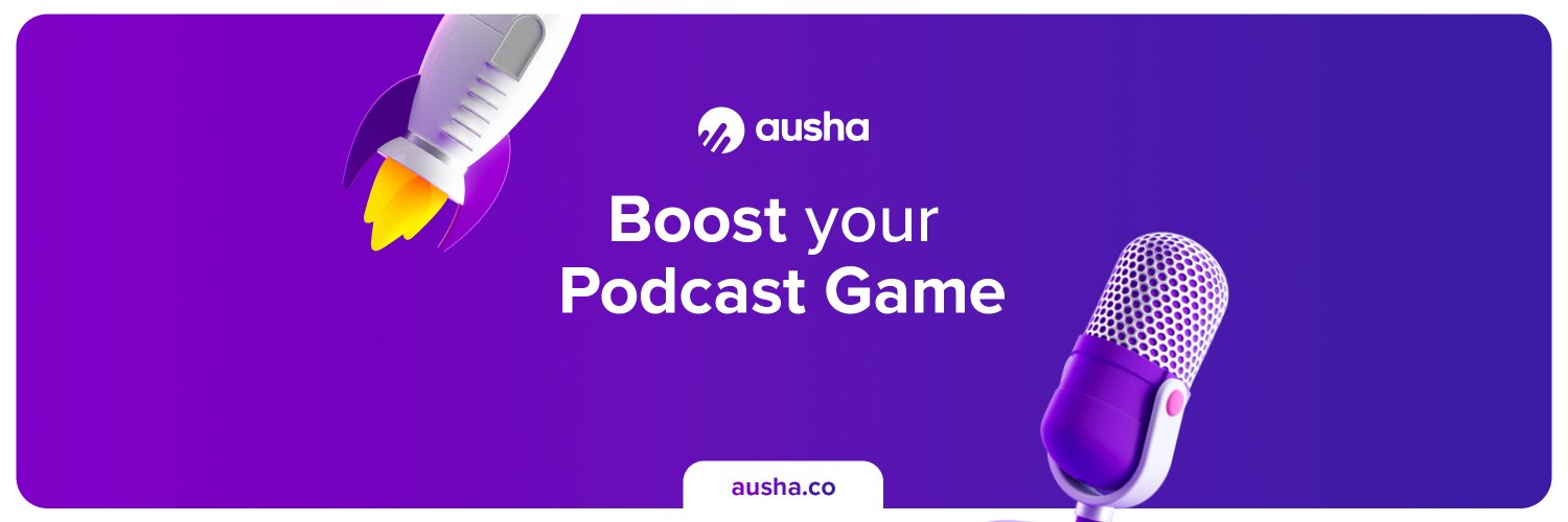 Ausha | Boost Your Podcast Game 🚀 Profile Banner