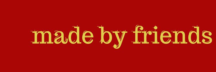 Made by Friends banner