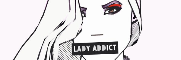 ladyaddict Profile Banner