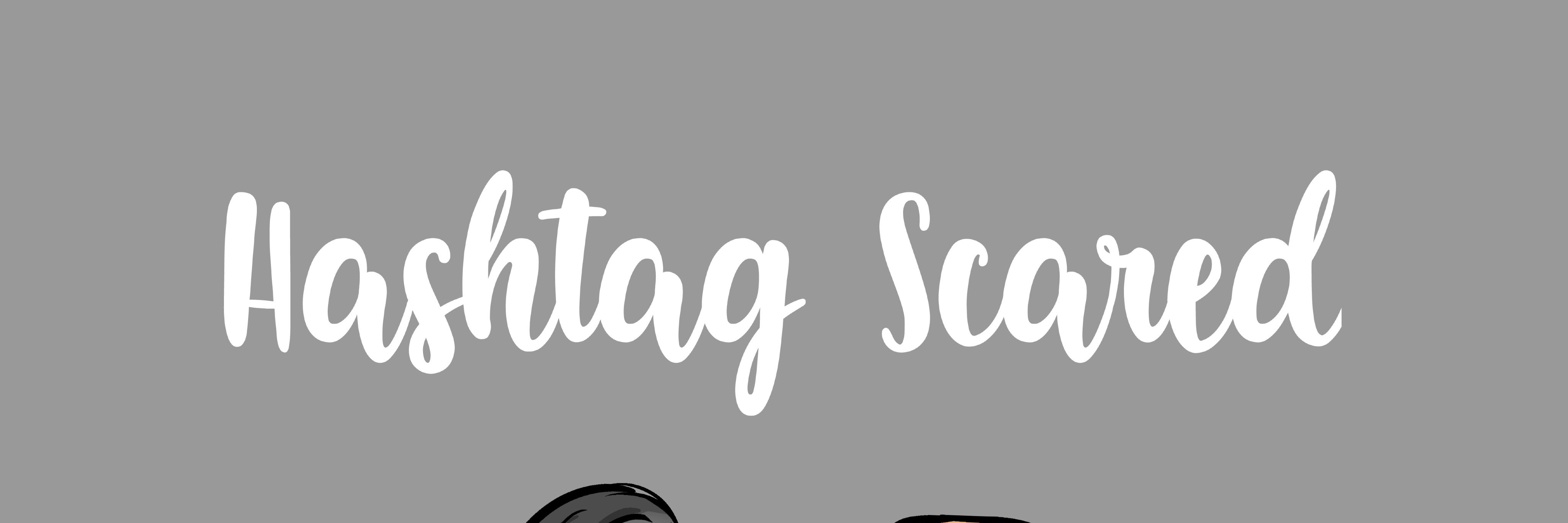 Hashtag Scared Podcast banner