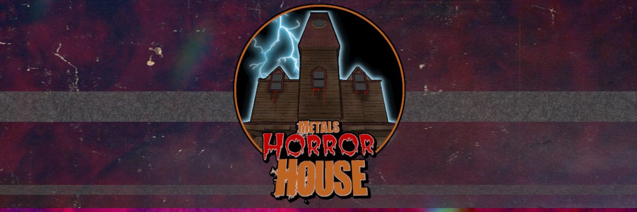 MetalsHorrorHouse banner