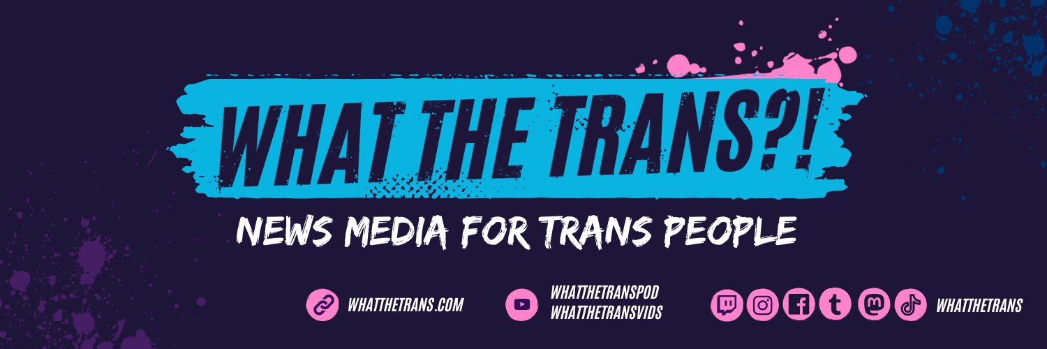 What The Trans!? banner