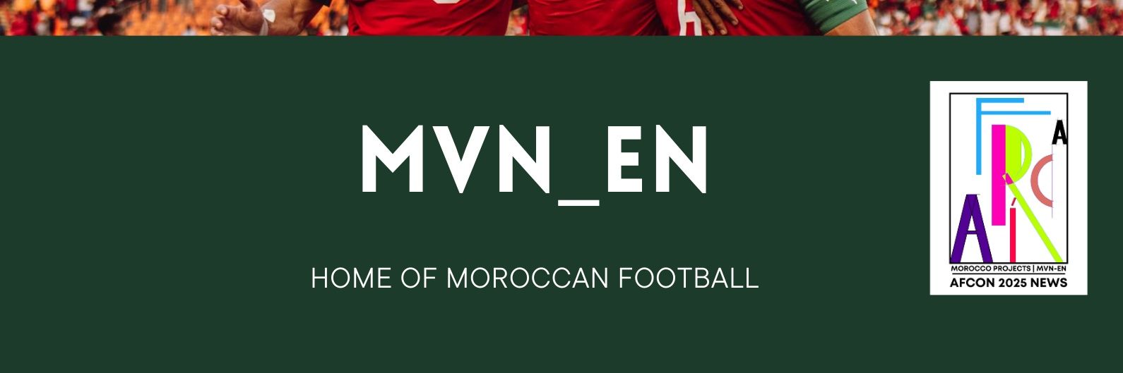 𝗠𝗩𝗡_𝗘𝗡 | 🇲🇦 𝗙𝗼𝗼𝘁𝗯𝗮𝗹𝗹 𝗡𝗲𝘄𝘀's banner