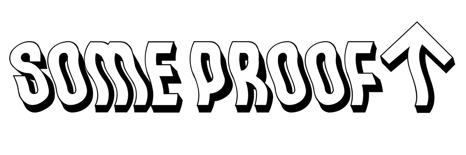 SOME PROOF banner