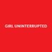Girl UNinterrupted (@grluninterrupt) Twitter profile photo Girl UNinterrupted (@grluninterrupt) Twitter profile photo
