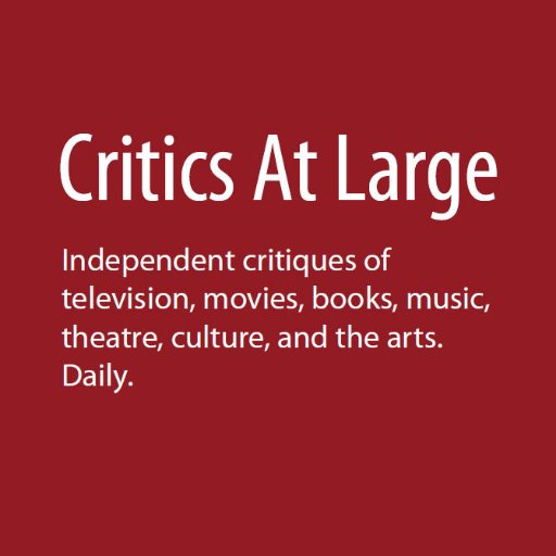 Independent critiques of television, movies, books, music, dance, theatre, culture, and the arts. (Est.: Jan. 7, 2010)