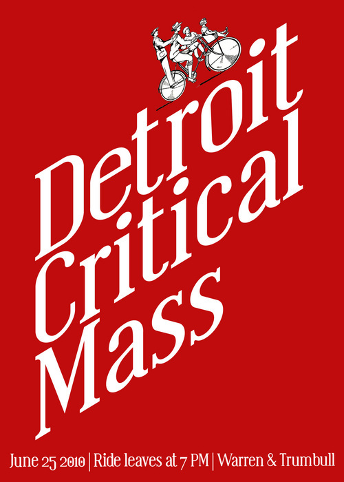 Detroit Critical Mass is a large bike ride that happens the last Friday of EVERY month. We meet at the corner of Trumbull/Warren in Detroit at 630PM.