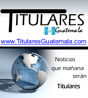 Noticias de última hora de Guatemala, noticia que mañana serán Titulares