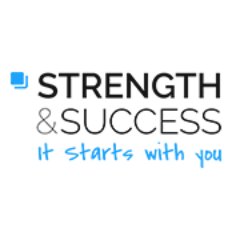 Strength and Success- It starts with you.