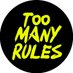Too Many Rules (@toomanyrules_) Twitter profile photo Too Many Rules (@toomanyrules_) Twitter profile photo