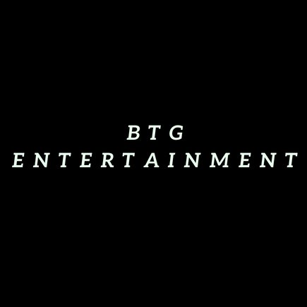 BTG Entertainment.