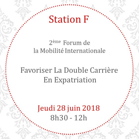 2ème Forum #MobilitéInternationale Favoriser la double carrière dans l'#expatriation et Faire bouger les choses ensemble! Organisé par @AbsolutelyFrenc