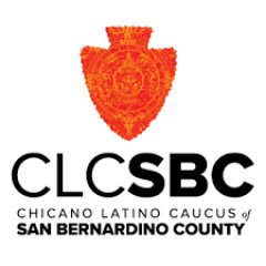Chicano Latino Caucus - Serving the Inland Empire communities of San Bernardino County