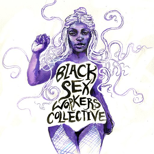 Black Sex Workers Uniting to provide financial & emotional support & training for under-served groups of sex workers & the LGBTQI community