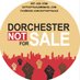 Dorchester is Not for Sale! (@dotnot4sale) Twitter profile photo Dorchester is Not for Sale! (@dotnot4sale) Twitter profile photo
