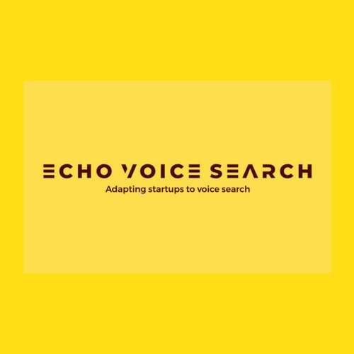 Echo Agency Digital | Adapting Startups to Voice Search  #VoiceSearch #MachineLearning #DeepLearning #RankBrain #VUI #ArtificialIntelligence #AI #UK #Marketing