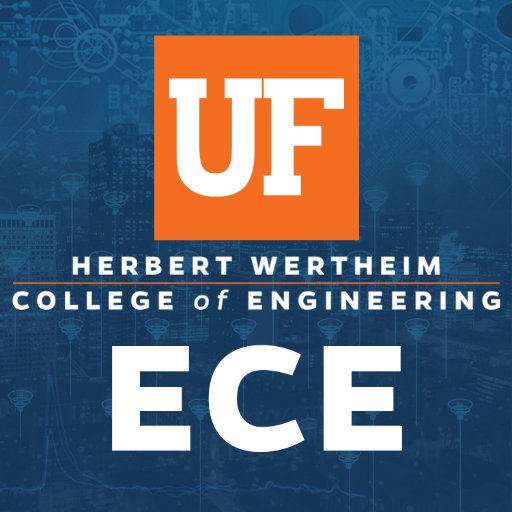 The Department of Electrical and Computer Engineering (ECE) |  Herbert Wertheim College of Engineering | The University of Florida