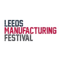 Leeds Manufacturing Festival(@leedsmfgfest) 's Twitter Profile Photo