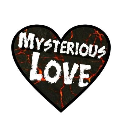 Love mysterious Mysterious Love