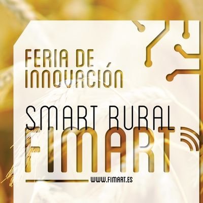 FIMART: Innovación y Tecnología para el mundo Rural. #AgTech #Innovacion #Startups, #SmartFarming, #IoT, #BigData, #Drones, #Foodtech #FIMART