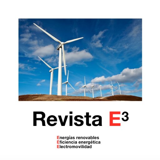 Revista E3, divulgación científica sobre eficiencia energética, energías renovables y electromovilidad. Tecnologías y políticas energéticas. @bioblogia