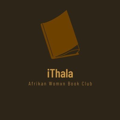 iThala - Library (well of knowledge) in isiXhosa. African womxn only book club.Curated by @masivuye_m and @vuyomadikane .Email add: iThalabookclub@gmail.com