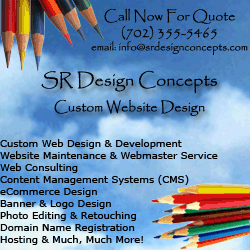 SR Design Concepts is located fabulous Las Vegas and serves clients all over the World.
We provide hosting, web site design and development and  graphic arts.