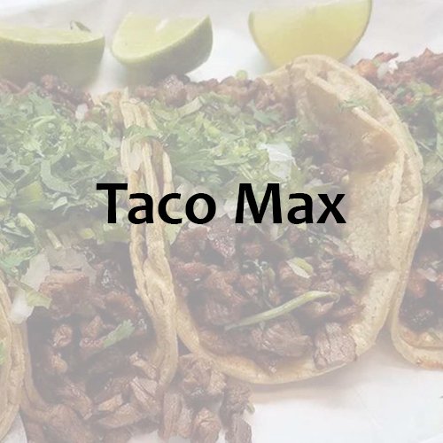 tacomax_resto's profile picture. The food is great and the quality for the money can't be beat!