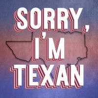 Sorry, I'm Texan (@sorryimtexan) 's Twitter Profile Photo Sorry, I'm Texan (@sorryimtexan) 's Twitter Profile Photo