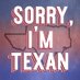 @SorryImTexan