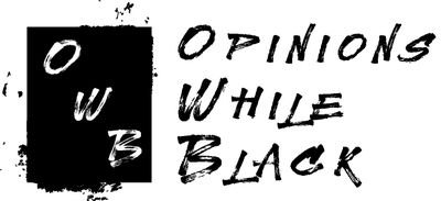 Opinions While Black Podcast