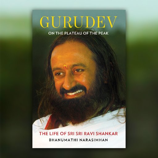 This page is about a book: GURUDEV - ON THE PLATEAU OF THE PEAK, It's a Biography of Sri Sri Ravi Shankarji. Author -  Bhanumathi Narasimhan.