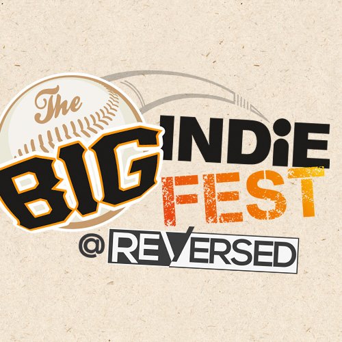 Big Indie Fest @ ReVersed