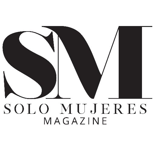 Solo Mujeres Magazine La revista hecha a la medida de la Mujer Latina.