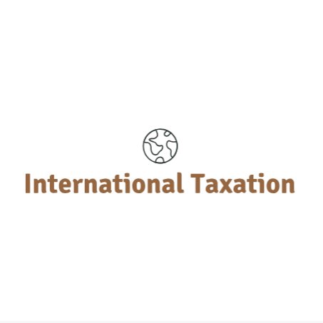 International Taxation (Made Easy & Practical). For entrepreneurs, managers, students and curious minds