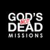 God’s Not Dead Missions (@gndmissions) Twitter profile photo God’s Not Dead Missions (@gndmissions) Twitter profile photo