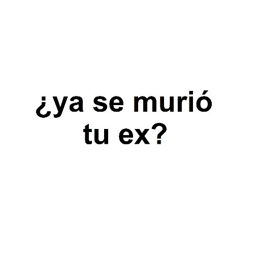 TuitearĆ© cada dĆa de mi vida hasta que se muera tu ex.