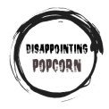 Disappointing Popcorn: Film and TV commentary tracks, reviews, and podcasts. Created by Sean Courtney & Connor Kurpat.