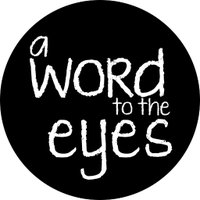 A Word to the Eyes (@awordtotheeyes) 's Twitter Profile Photo A Word to the Eyes (@awordtotheeyes) 's Twitter Profile Photo