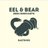 Eel & Bear