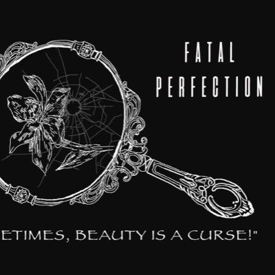 Fatal Perfection