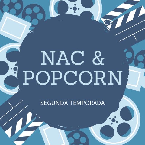 Cuenta oficial del podcast Nac&Popcorn