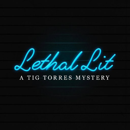 Lethal Lit: A Tig Torres Mystery