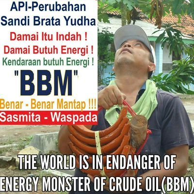 API Perubahan 126  Sandi Brata Yudha butuh Energi agar Tetap ber Nyala -nyala , menuju Bangsa yang Aman , Damai, Adil , Makmur dan  Sejahtera.