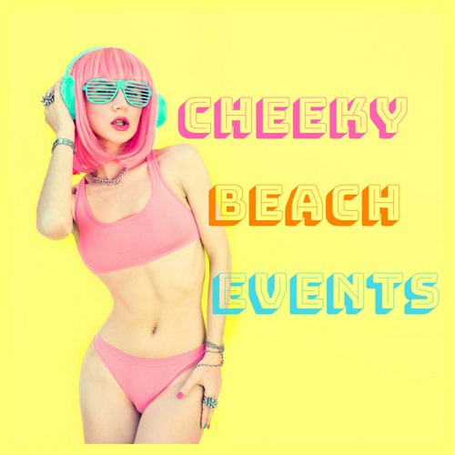 🍾🍹 POP-UP EVENTS & PARTIES 🍹🍾🌞'Bringing you the sunshine, whatever the weather'👄Are you a Cheeky Beach? @CheekyBeachLtd for our clothing🛍️