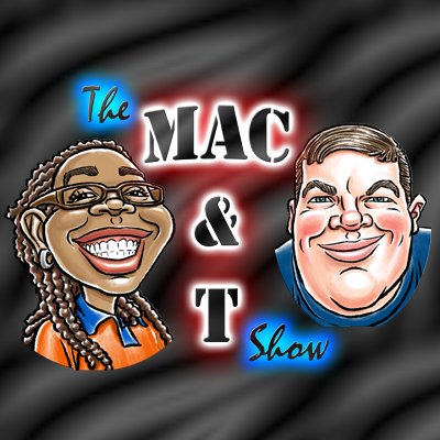The Mac & T Show