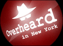 The Unofficial Page for "Overheard in New York" by fans. Get the dirt here.