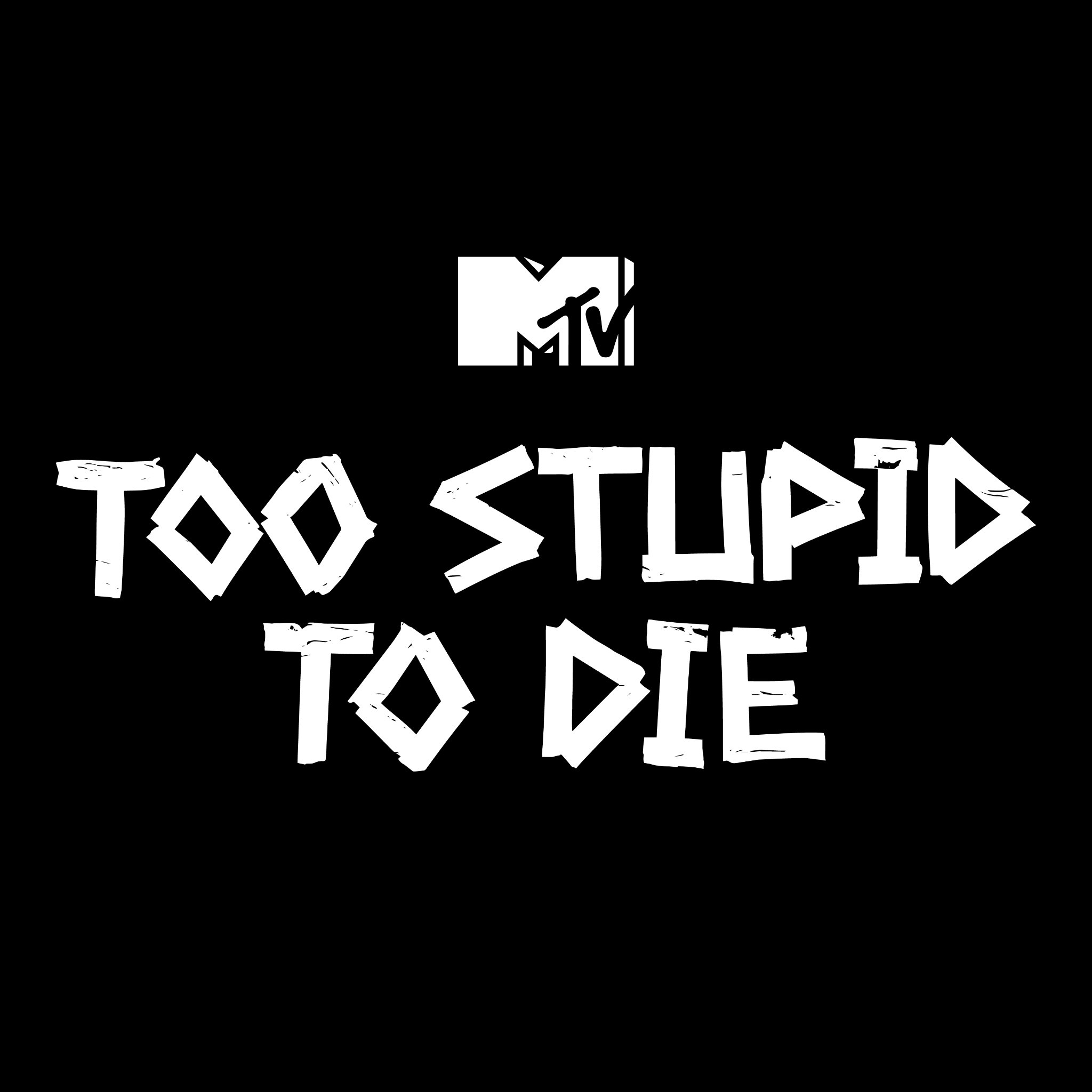 The official account for MTV's Too Stupid To Die 💥 Friday’s at 9:30/8:30c #TooStupidToDie