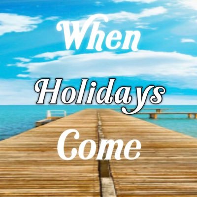 @whenholidaycome