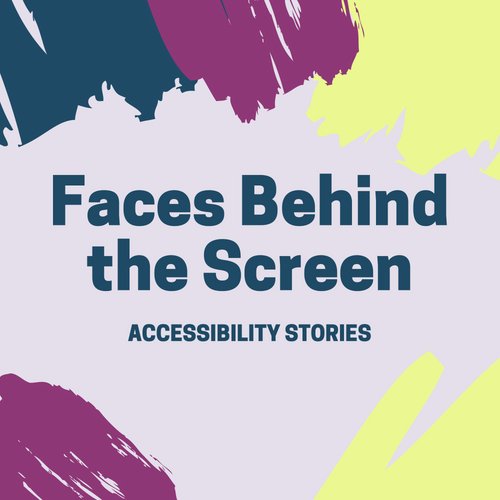 A storytelling project focusing on individuals who benefit from a more #accessible web.